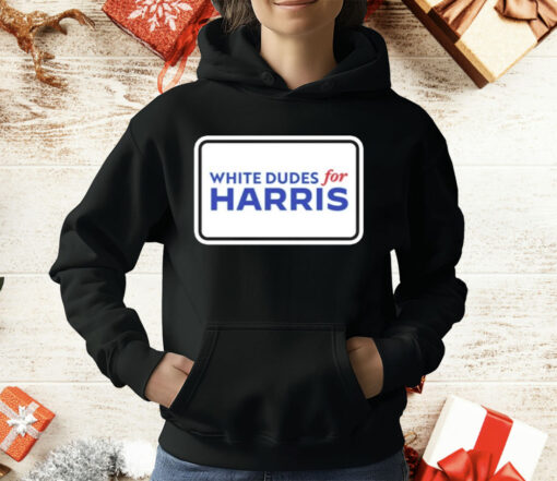 White Dudes For Kamala Harris T-Shirt