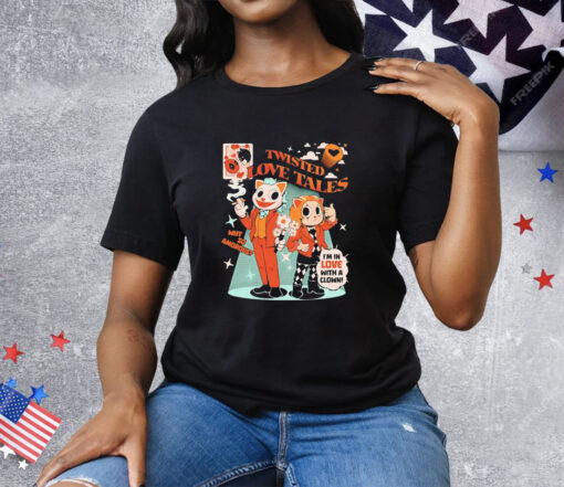 Cat Joker and Harley Quinn Twisted Love Tales why so amorous I’m in love with a clown Tee Shirt