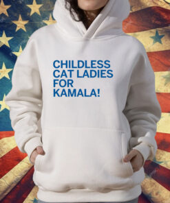 Childless Cat Ladies For Kamala T-Shirt