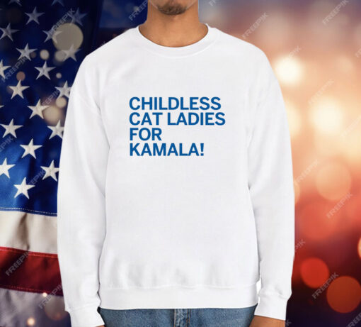 Childless Cat Ladies For Kamala T-Shirt