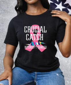 Crucial Catch Intercept Cancer For Warriors Tee Shirt