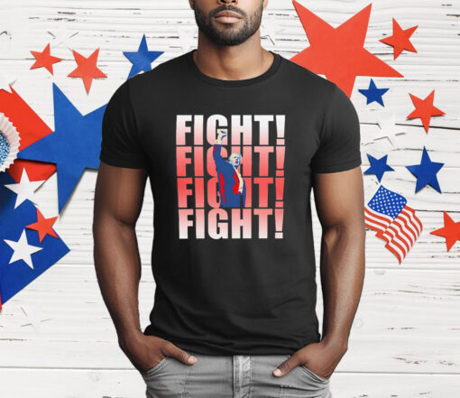 Donald Trump fight fight fight fight T-Shirt