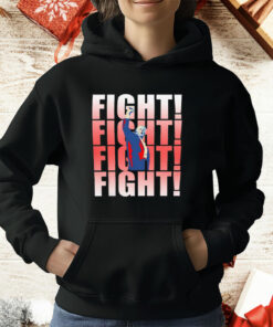 Donald Trump fight fight fight fight T-Shirt