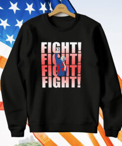 Donald Trump fight fight fight fight T-Shirt