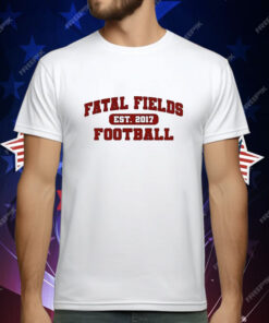 Fatal Fields EST 2017 Football T-Shirt