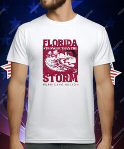 Florida Stronger Than The Storm Hurricane Milton 2024 T-Shirt