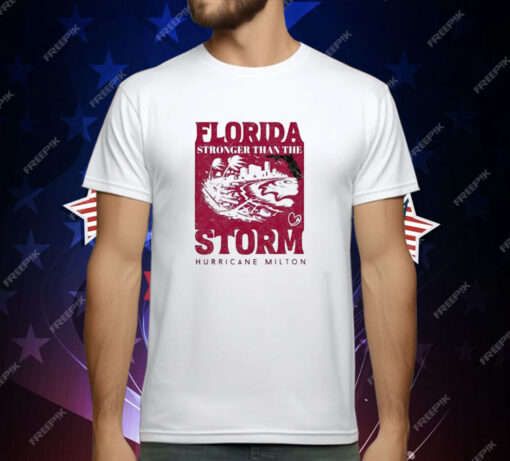 Florida Stronger Than The Storm Hurricane Milton 2024 T-Shirt