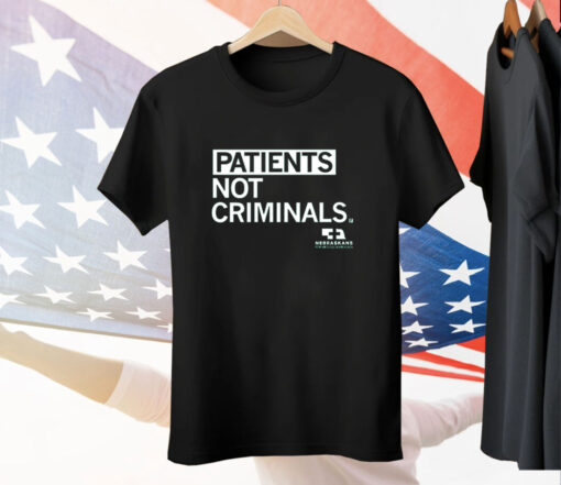 Patients Not Criminals T-Shirt