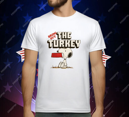 Peanuts Snoopy Bring Out The Turkey T-Shirt