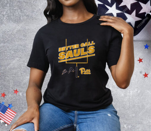 Pitt Football: Ben Sauls Better Call Sauls Tee Shirt