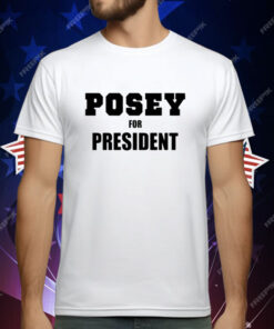 Posey For President T-Shirt