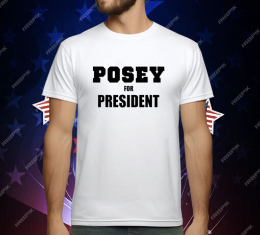 Posey For President T-Shirt