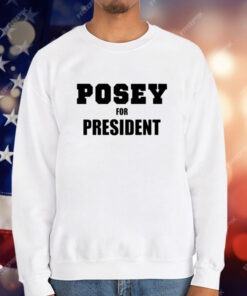 Posey For President T-Shirt