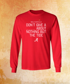 Roll Tide Willie Don’t Give A Piss About Nothing But The Tide Alabama Crimson Tee Shirt