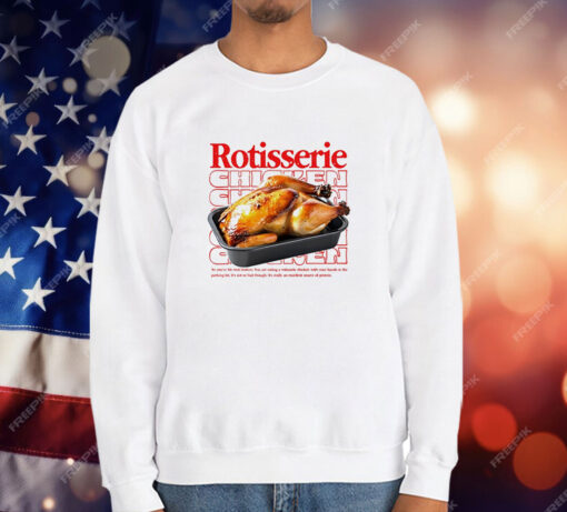 Rotisserie chicken T-Shirt