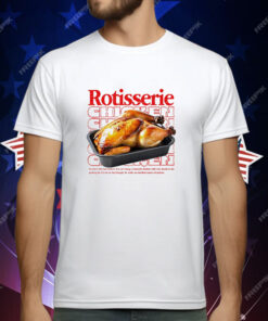 Rotisserie chicken T-Shirt