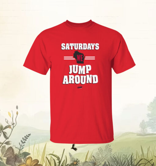 Saturdays We Jump Around Tee Shirt