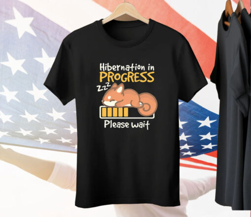 Squirrel Hibernation in progress please wait Tee Shirt