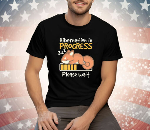 Squirrel Hibernation in progress please wait Tee Shirt