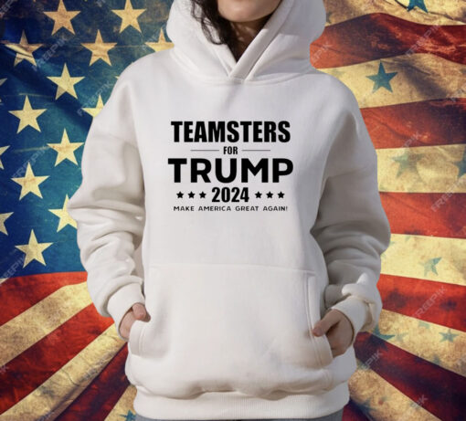 Teamsters for Trump 2024 Make America Great Again T-Shirt