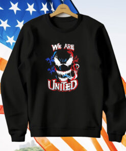 We are united Venom fan lover T-Shirt