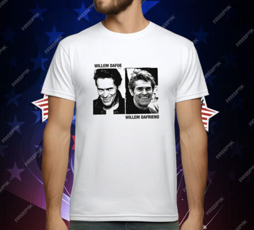 Willem Dafoe Willem Dafriend T-Shirt