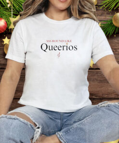 Ass round like queerios Tee Shirt