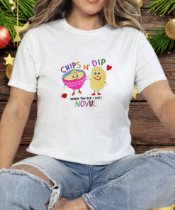 Chips N' Dip When You Dip I Dip Novul Tee Shirt