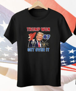 Congratulations Trump Won Get Over It 2024 Tee Shirt