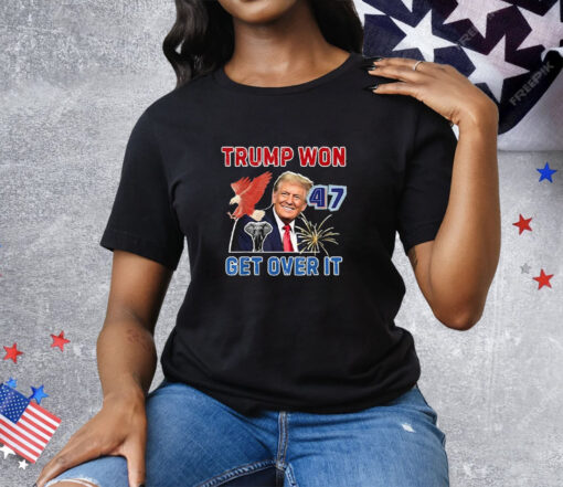 Congratulations Trump Won Get Over It 2024 Tee Shirt