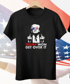 Congratulations Trump Won Get Over It Tee Shirt