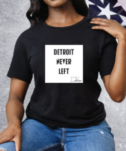 Detroit Never Left Tee Shirt