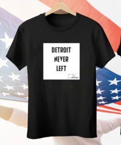 Detroit Never Left Tee Shirt