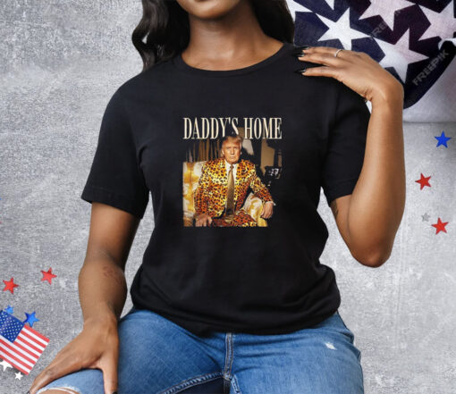 Dixiechick Trump Daddy's Home Tee Shirt