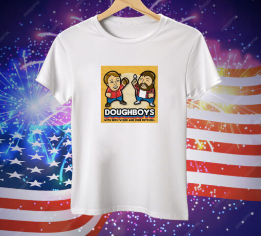 Doughboys with Nick Wiger and Mike Mitchell Tee Shirt