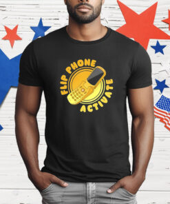 Flip phone activate T-Shirt