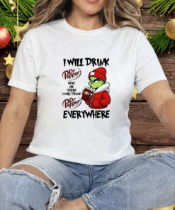 Grinch boy I will drink Dr Pepper here or there I will drink Christmas Tee Shirt