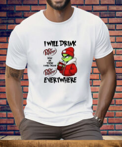 Grinch boy I will drink Dr Pepper here or there I will drink Christmas Tee Shirt