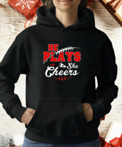 He plays she cheers T-Shirt