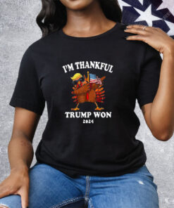 Im Thankful Trump Won 2024 Thanksgiving Turkey Tee Shirt