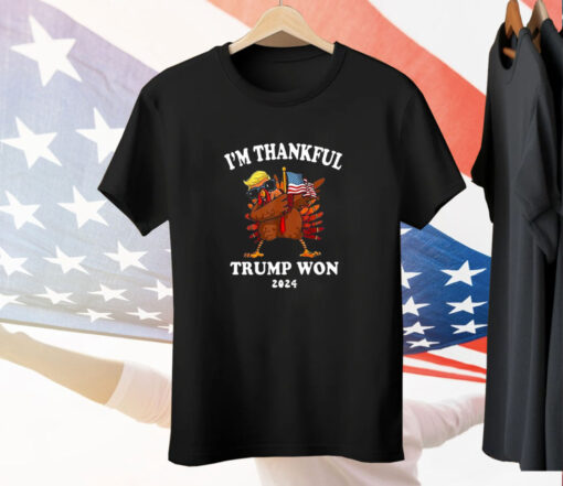 Im Thankful Trump Won 2024 Thanksgiving Turkey Tee Shirt