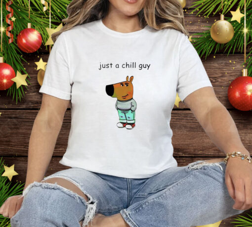 Just a chill guy Tee Shirt