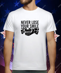 Never Lose Your Smile Meme Funny T-Shirt