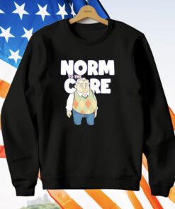 Norm to the care T-Shirt