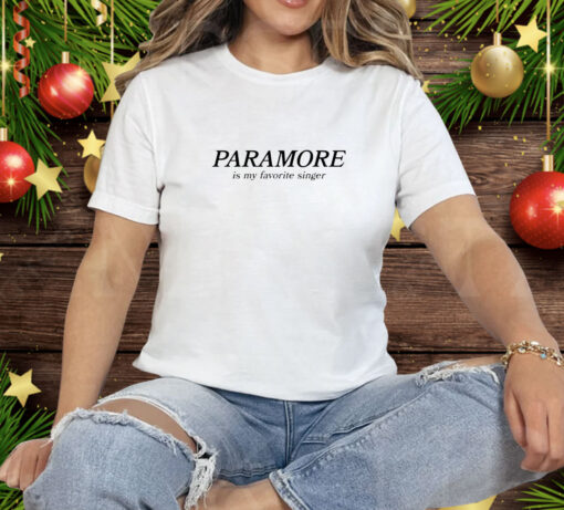 Paramore is my favorite singer Tee Shirt