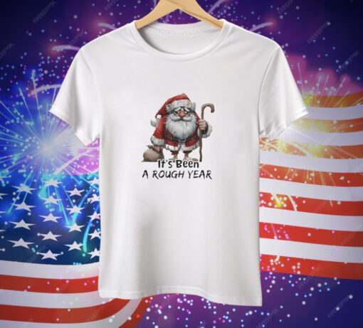 Santa Claus It’s Been A Rough Year Tee Shirt