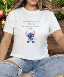 Sittich No Matter How Old My Son Gets He'll Always Be My Baby Boy Tee Shirt