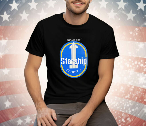 Spacex Starship Flight 6 Tee Shirt