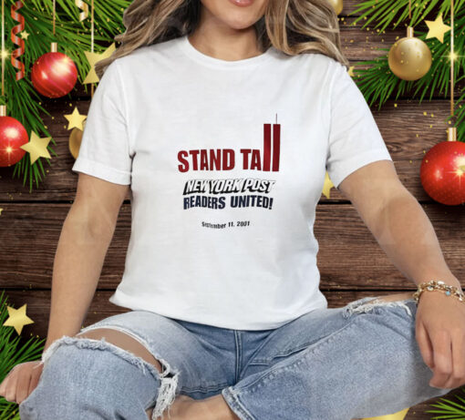 Stand tall New York post readers united Tee Shirt