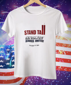 Stand tall New York post readers united Tee Shirt